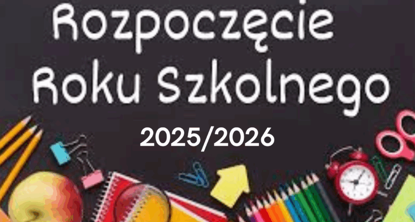 ROZPOCZĘCIE ROKU SZKOLNEGO 2025/2026